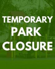 Temp Park Closure